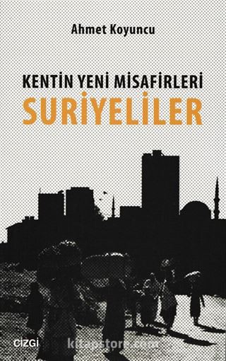 Kentin Yeni Misafirleri Suriyeliler