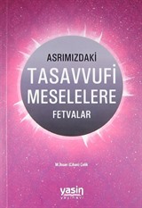 Asrımızdaki Tasavvufi Meselelere Fetvalar