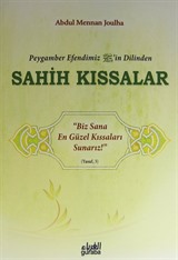 Peygamber Efendimiz (s.a.v.)'in Dilinden Sahih Kıssalar