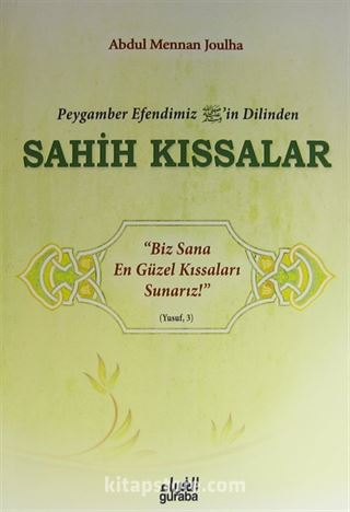 Peygamber Efendimiz (s.a.v.)'in Dilinden Sahih Kıssalar