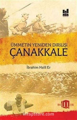 Ümmetin Yeniden Dirilişi Çanakkale