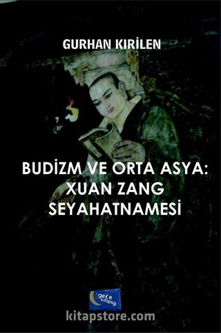 Budizm ve Orta Asya: Xuan Zang Seyahatnamesi