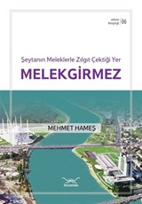 Şeytanın Meleklerle Zılgıt Çektiği Yer Melekgirmez / Adana Kitaplığı 6