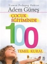 Çocuk Eğitiminde 100 Temel Kural