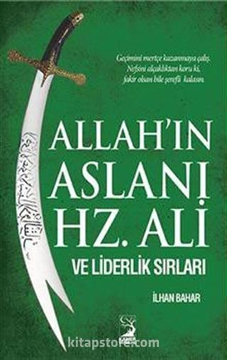 Allah'ın Aslanı Hz. Ali ve Liderlik Sırları