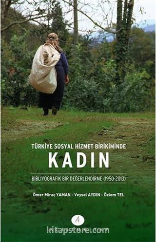 Türkiye Sosyal Hizmet Birikiminde Kadın