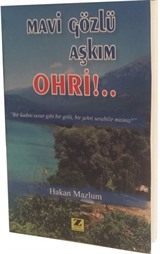 Mavi Gözlü Aşkım Ohri!..