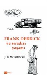 Frank Derrick ve Sıradışı Yaşamı