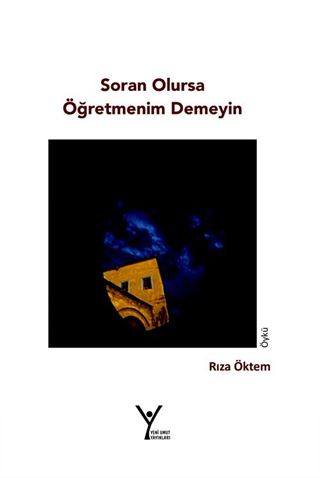 Soran Olursa Öğretmenim Demeyin