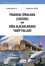 Finansal Kiralama (Leasing) ve Kira Alacaklarının Takip Yolları