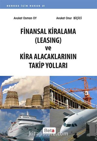 Finansal Kiralama (Leasing) ve Kira Alacaklarının Takip Yolları