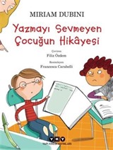 Yazmayı Sevmeyen Çocuğun Hikayesi