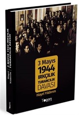 3 Mayıs 1944 Irkçılık Turancılık Davası