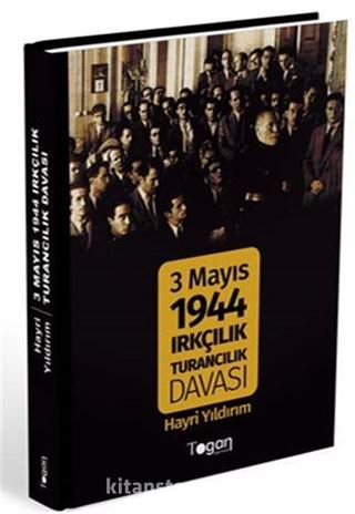 3 Mayıs 1944 Irkçılık Turancılık Davası