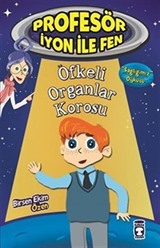 Öfkeli Organlar Korosu / Profesör İyon ile Fen