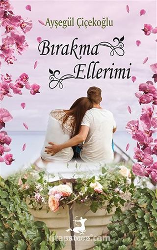 Bırakma Ellerimi