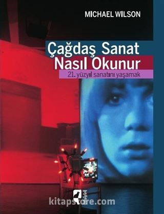 Çağdaş Sanat Nasıl Okunur?