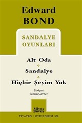 Sandalye Oyunları / Alt Oda-Sandalye-Hiçbir Şeyim Yok