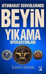 İstihbarat Servislerinde Beyin Yıkama Operasyonları