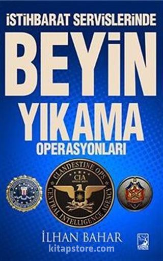 İstihbarat Servislerinde Beyin Yıkama Operasyonları