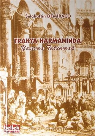 Trakya Harmanında Yaşama Tutunmak