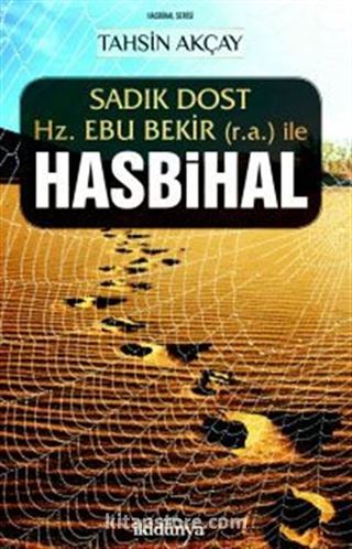 Sadık Dost Hz. Ebu Bekir (r.a.) ile Hasbihal