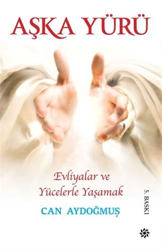 Evliyalar ve Yücelerle Yaşamak