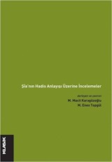 Şia'nın Hadis Anlayışı Üzerine İncelemeler