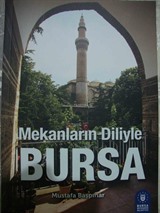 Mekanların Diliyle Bursa