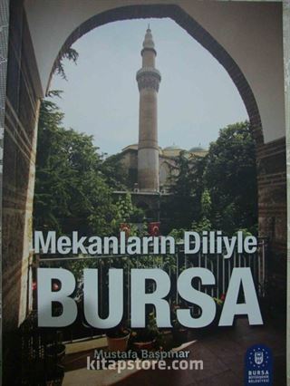 Mekanların Diliyle Bursa