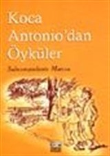 Koca Antonio'dan Öyküler