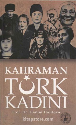 Kahraman Türk Kadını