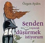 Senden Çocuk Düşürmek İstiyorum