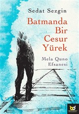 Batmanda Bir Cesur Yürek