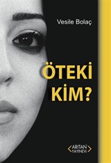 Öteki Kim ?