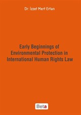 Early Beginnings of Environmental Protection in International Human Rights Law