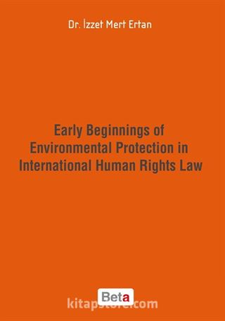 Early Beginnings of Environmental Protection in International Human Rights Law