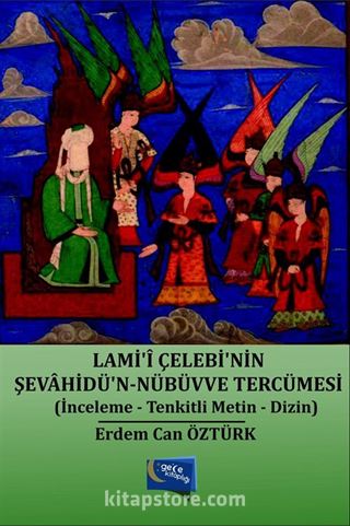 Lami'i Çelebi'nin Şevahidü'n-Nübüvve Tercümesi