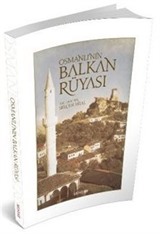 Osmanlı'nın Balkan Rüyası