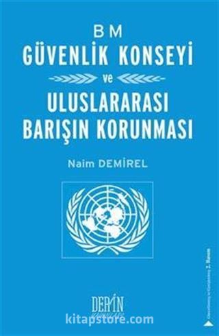 BM Güvenlik Konseyi ve Uluslararası Barışın Korunması