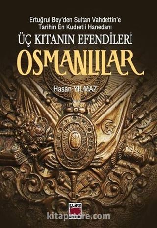 Üç Kıtanın Efendileri Osmanlılar