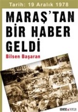 Tarih: 19 Aralık 1978 Maraş'tan Bir Haber Geldi