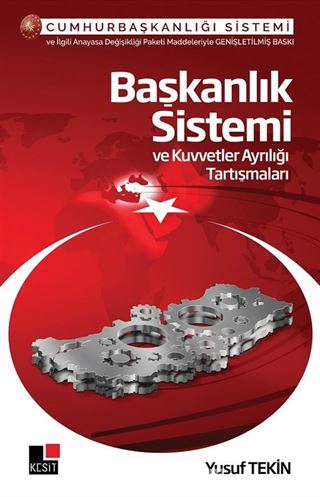 Başkanlık Sistemi ve Kuvvetler Ayrılığı Tartışması