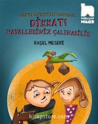 Dikkat Hayalleriniz Çalınabilir