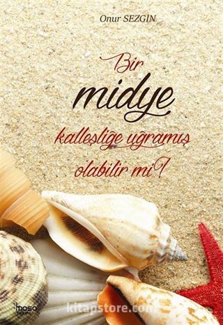 Bir Midye Kalleşliğe Uğramış Olabilir mi?