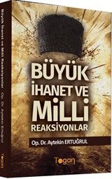 Büyük İhanet ve Milli Reaksiyonlar