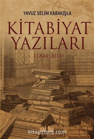 Kitabiyat Yazıları (1844-2014)