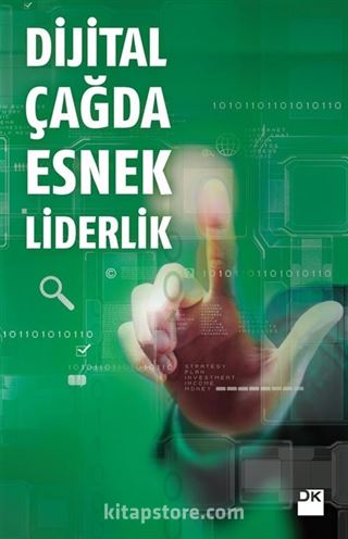 Dijital Çağda Esnek Liderlik