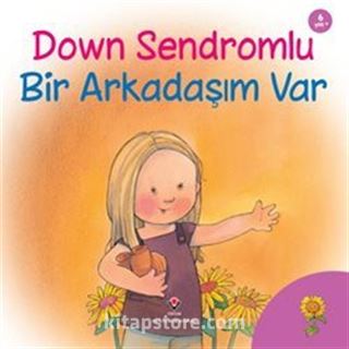 Down Sendromlu Bir Arkadaşım Var