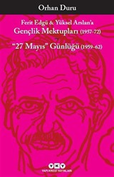 Ferit Edgü - Yüksel Arslan'a Gençlik Mektupları (1957-72)